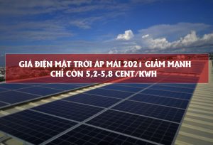 Giá điện mặt trời áp mái 2021 giảm mạnh